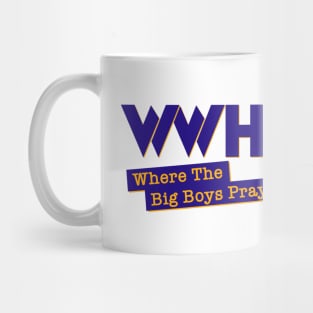 WWH Where the Big Boys Pray Mug